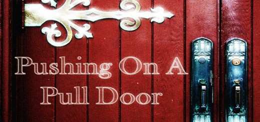 Pushing On A Pull Door - i Run By Faith
