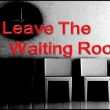 Don't Leave The Waiting Room - iRunByFaith com